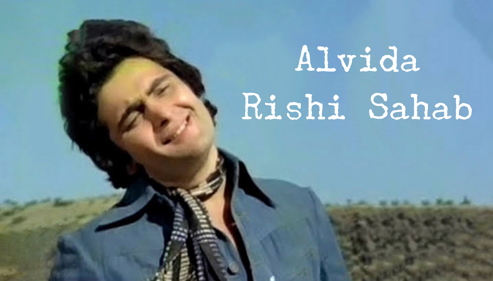 Tribute to legendary actor Rishi Kapoor — a heartfelt farewell image with the text “Alvida Rishi Sahab.”